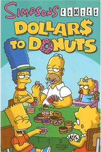 Simpsons Comics Dollars to Donuts