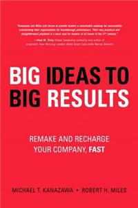 BIG Ideas to BIG Results