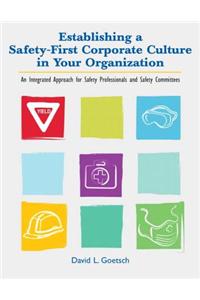 Establishing a Safety-First Corporate Culture in Your Organization