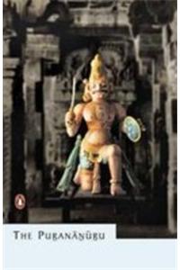 The Purananuru: Four Hundred Songs of War and Wisdom - An Anthology