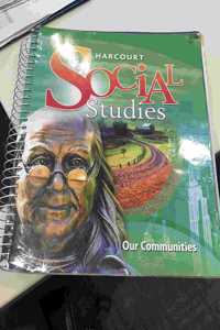 Harcourt Social Studies: Teacher Edition Grade 3 Our Communities 2010