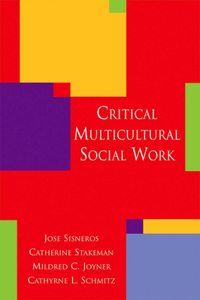 Critical Multicultural Social Work