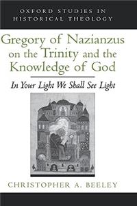 Gregory of Nazianzus on the Trinity and the Knowledge of God