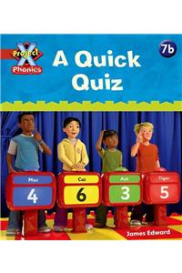 Project X Phonics: Red 7b A Quick Quiz