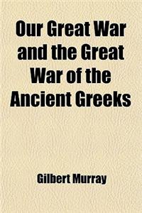 Our Great War and the Great War of the Ancient Greeks