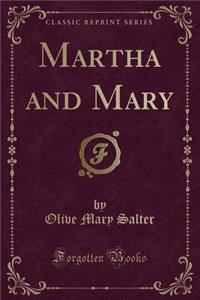 Martha and Mary (Classic Reprint)