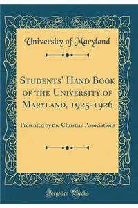 Students' Hand Book of the University of Maryland, 1925-1926: Presented by the Christian Associations (Classic Reprint)