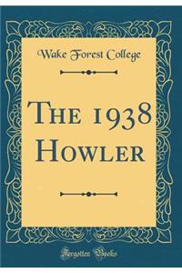 The 1938 Howler (Classic Reprint)