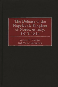 Defense of the Napoleonic Kingdom of Northern Italy, 1813-1814