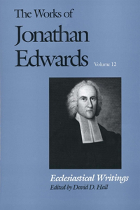 Works of Jonathan Edwards, Vol. 12
