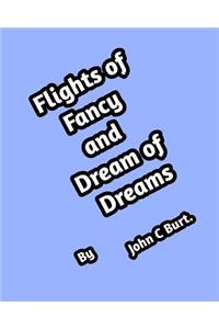 Flights of Fancy and Dream of Dreams.