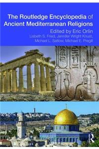 Routledge Encyclopedia of Ancient Mediterranean Religions