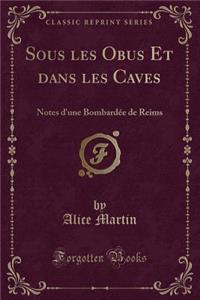 Sous Les Obus Et Dans Les Caves