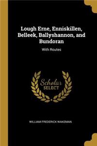 Lough Erne, Enniskillen, Belleek, Ballyshannon, and Bundoran