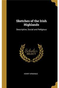 Sketches of the Irish Highlands