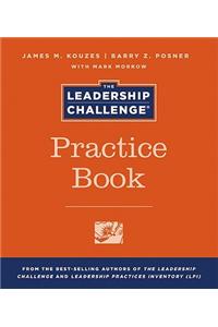 The Leadership Challenge Practice Book