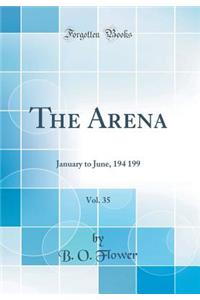 The Arena, Vol. 35: January to June, 194 199 (Classic Reprint)