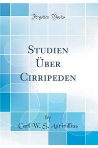 Studien Ã?ber Cirripeden (Classic Reprint)