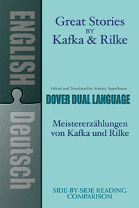 Great Stories by Kafka and Rilke/Meistererzahlungen Von Kafka Und Rilke