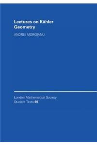 Lectures on Kähler Geometry