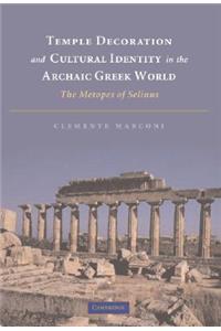 Temple Decoration and Cultural Identity in the Archaic Greek World