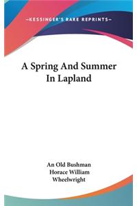 A Spring And Summer In Lapland