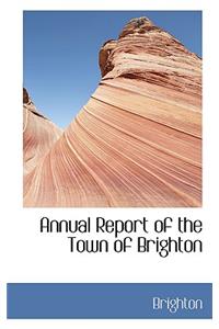 Annual Report of the Town of Brighton