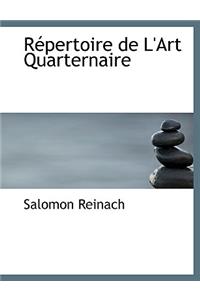 Racpertoire de L'Art Quarternaire