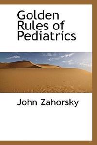 Golden Rules of Pediatrics