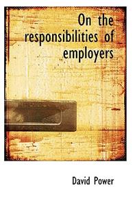 On the Responsibilities of Employers