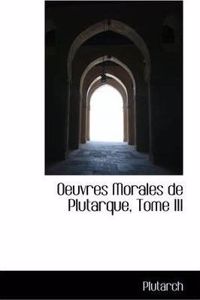 Oeuvres Morales de Plutarque, Tome III