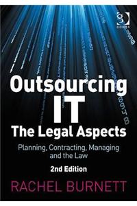 Outsourcing IT - The Legal Aspects