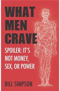What Men Crave