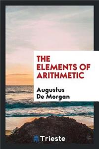 The Elements of Arithmetic...