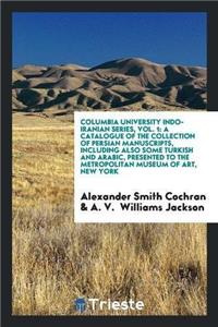 Columbia University Indo-Iranian Series, Vol. 1