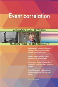 Event correlation A Complete Guide - 2019 Edition