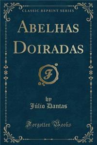 Abelhas Doiradas (Classic Reprint)