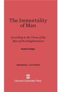 The Immortality of Man
