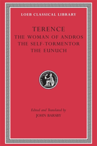 The Woman of Andros. The Self-Tormentor. The Eunuch