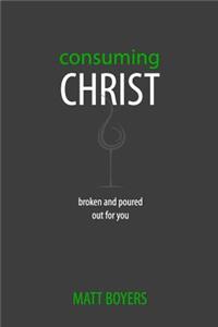 Consuming Christ