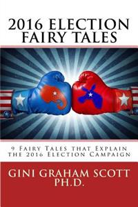2016 Election Fairy Tales