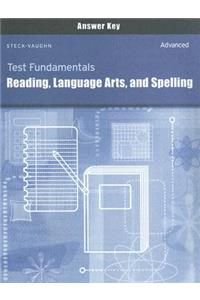 Test Fundamentals: Reading, Language Arts, and Spelling Answer Key: Advanced