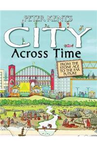 Peter Kent's A City Across Time