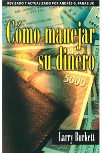 Cómo Manejar Su Dinero