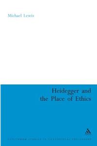 Heidegger and the Place of Ethics