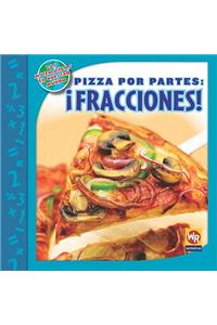 Pizza Por Partes: ¡Fracciones! (Pizza Parts: Fractions!)