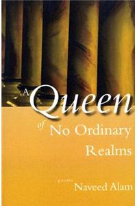 A Queen of No Ordinary Realms