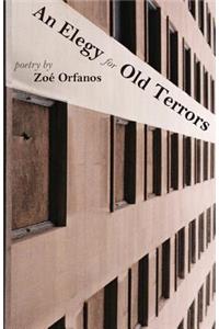 Elegy for Old Terrors