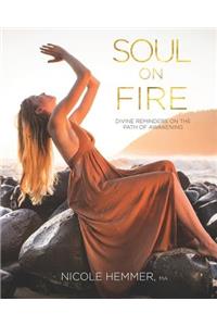 Soul on Fire: Divine Reminders on the Path of Awakening