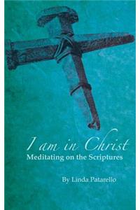 I Am In Christ